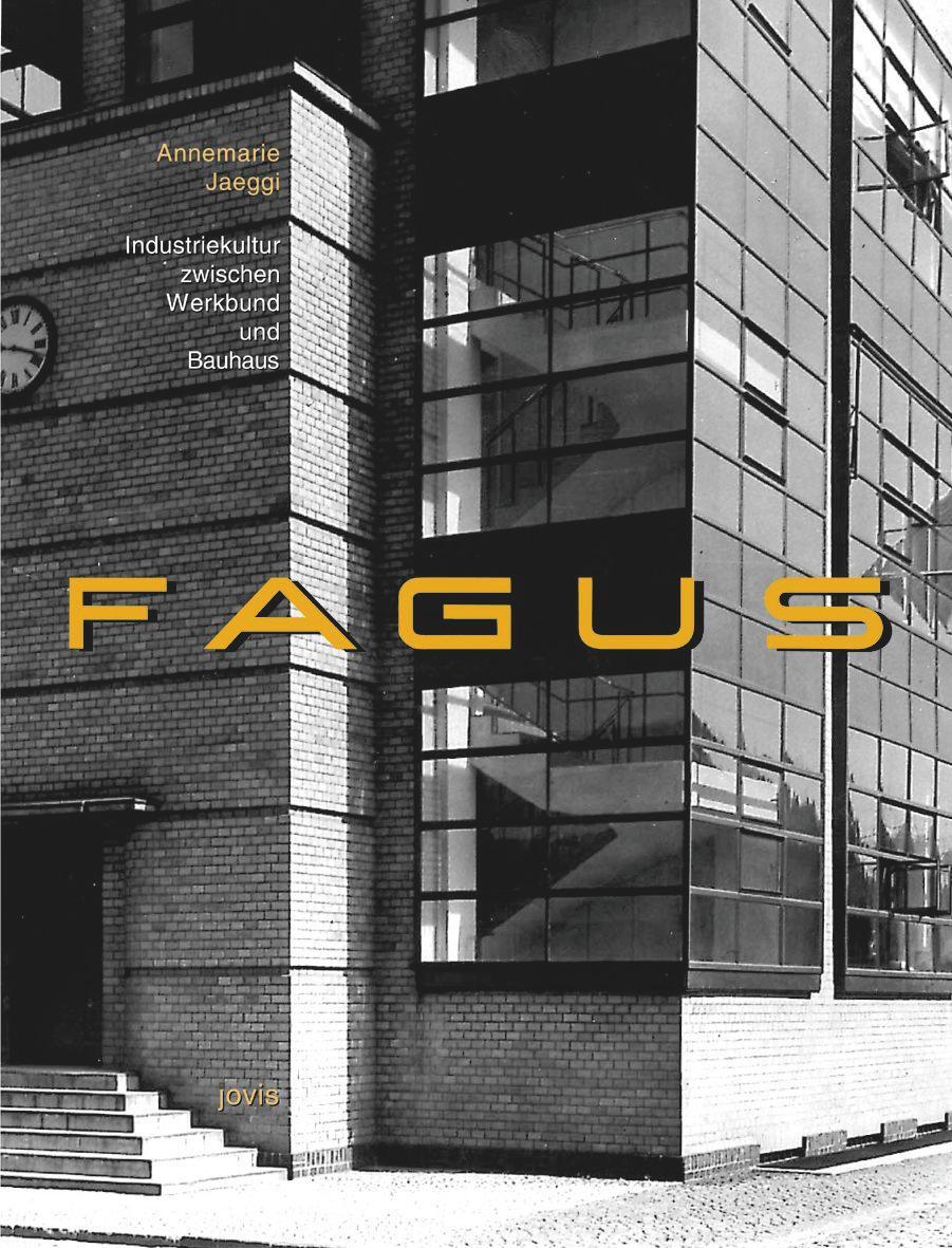 Cover: 9783931321833 | Fagus | Industriekultur zwischen Werkbund und Bauhaus | Jaeggi | Buch