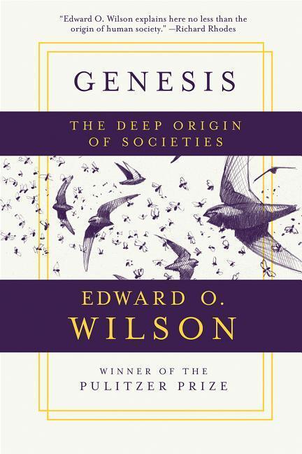 Cover: 9781631496677 | Genesis | The Deep Origin of Societies | Edward O. Wilson | Buch