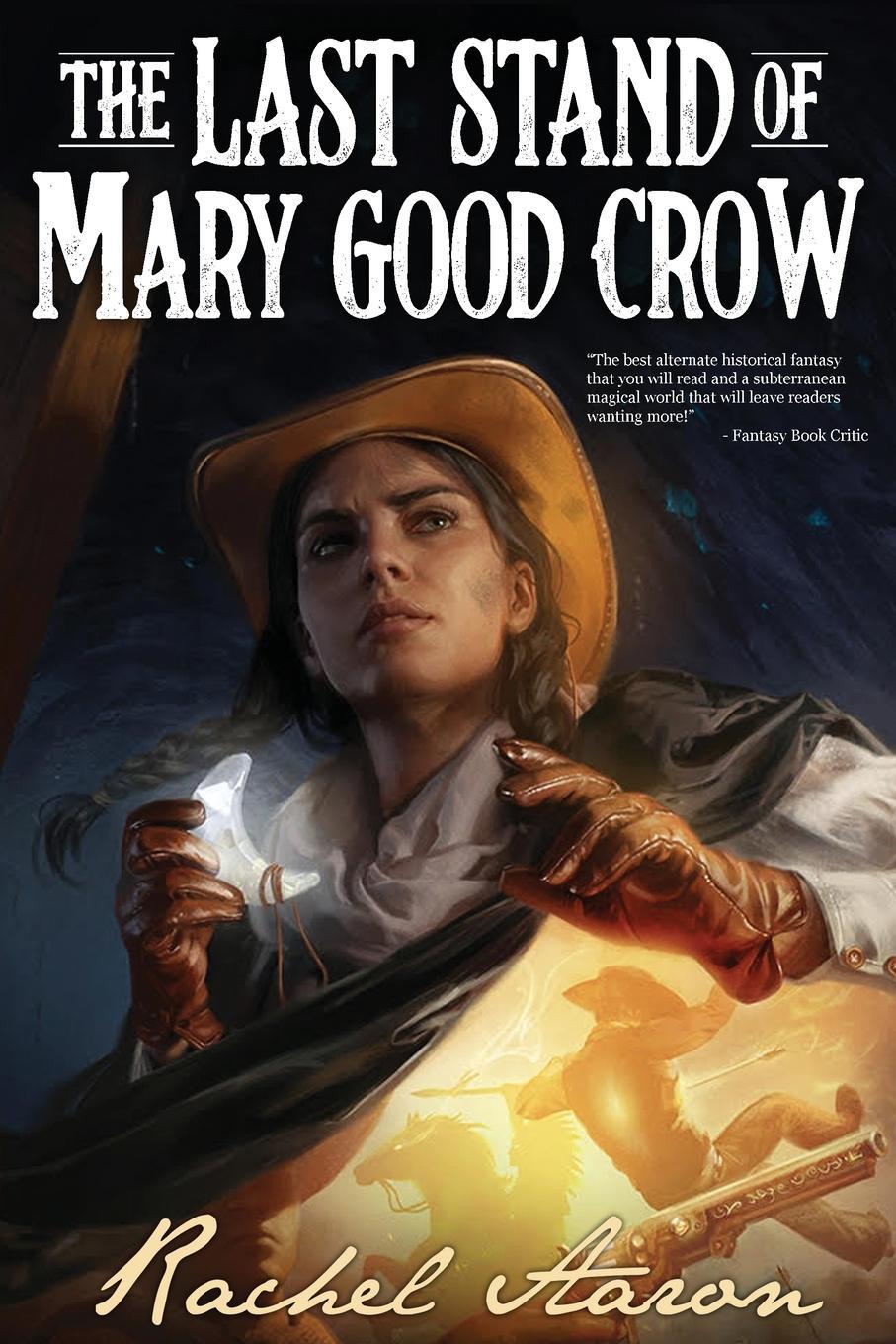 Cover: 9781952367052 | The Last Stand of Mary Good Crow | Rachel Aaron | Taschenbuch | 2022