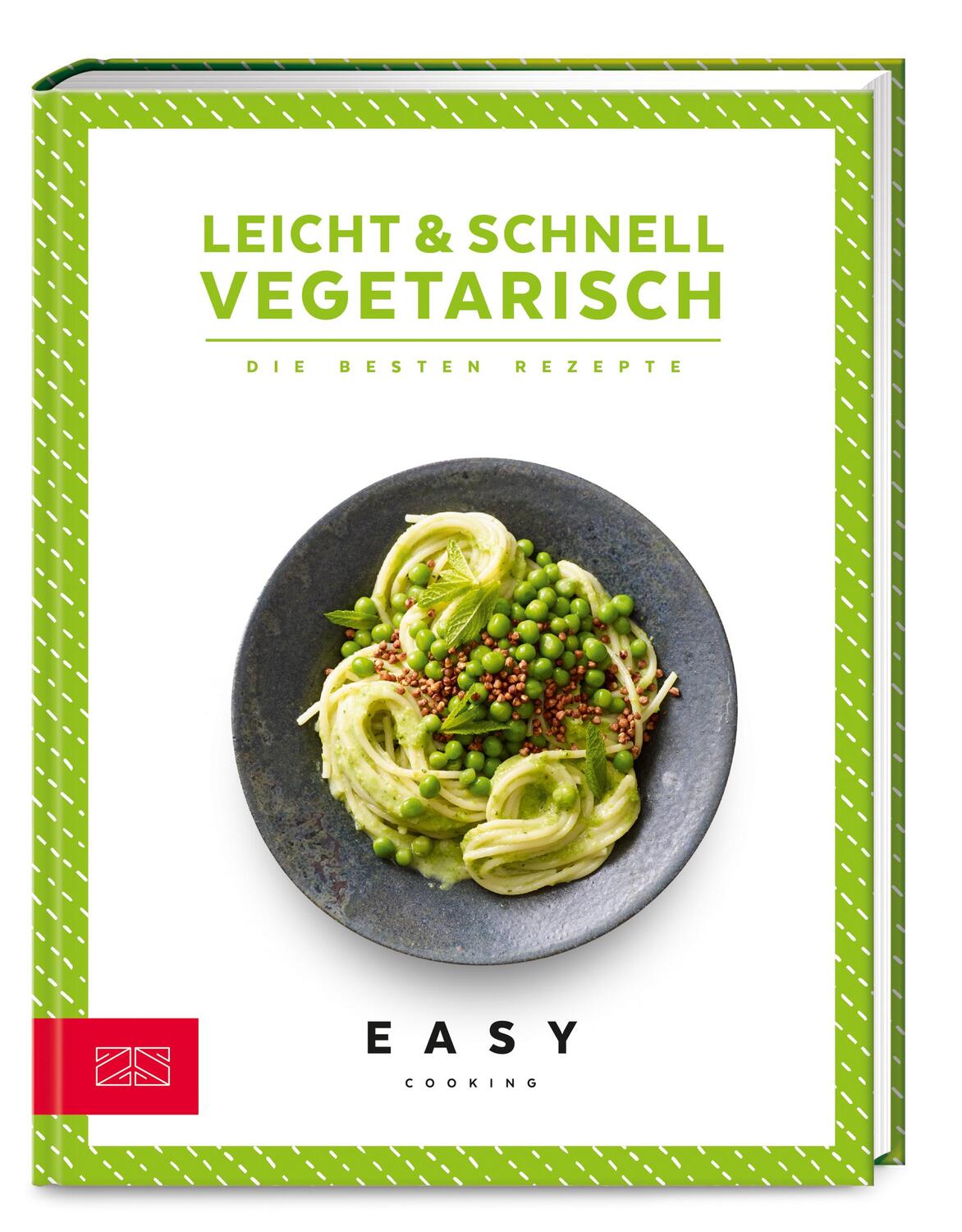 Cover: 9783965840140 | Leicht &amp; schnell - Vegetarisch | Die besten Rezepte | Zs-Team | Buch