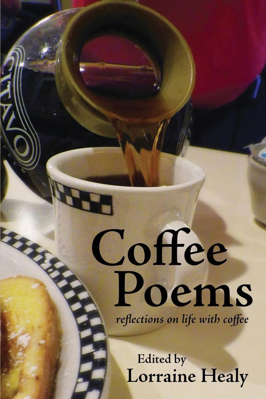 Cover: 9781937797089 | Coffee Poems | reflections on life with coffee | Lorraine Healy | Buch