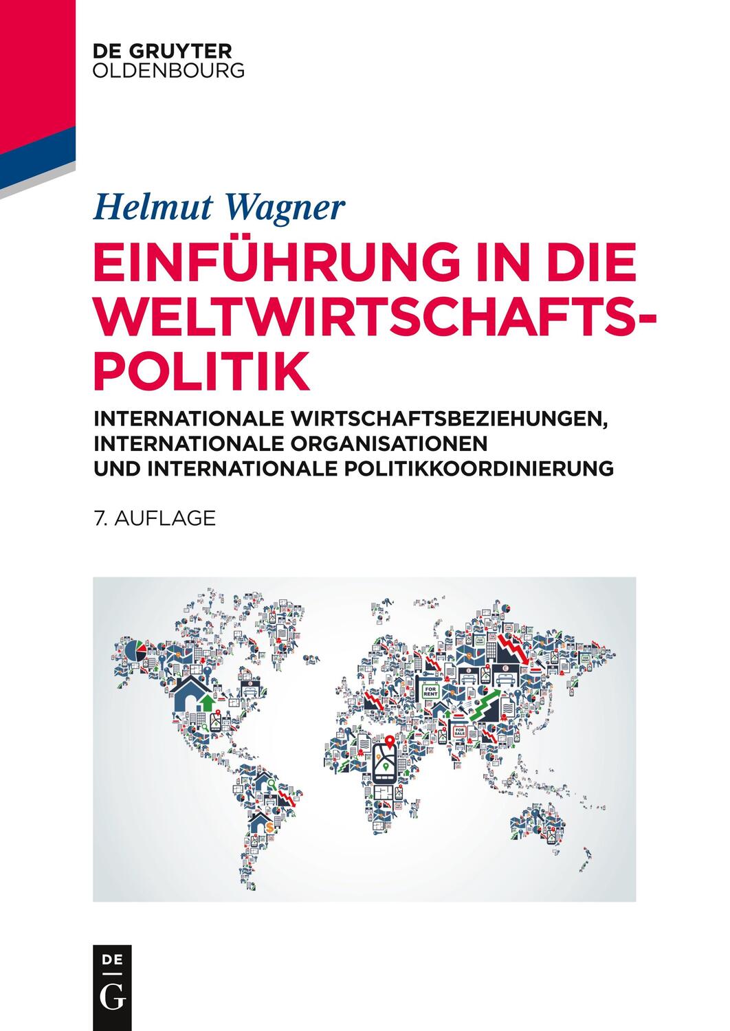 Cover: 9783110346688 | Einführung in die Weltwirtschaftspolitik | Helmut Wagner | Taschenbuch