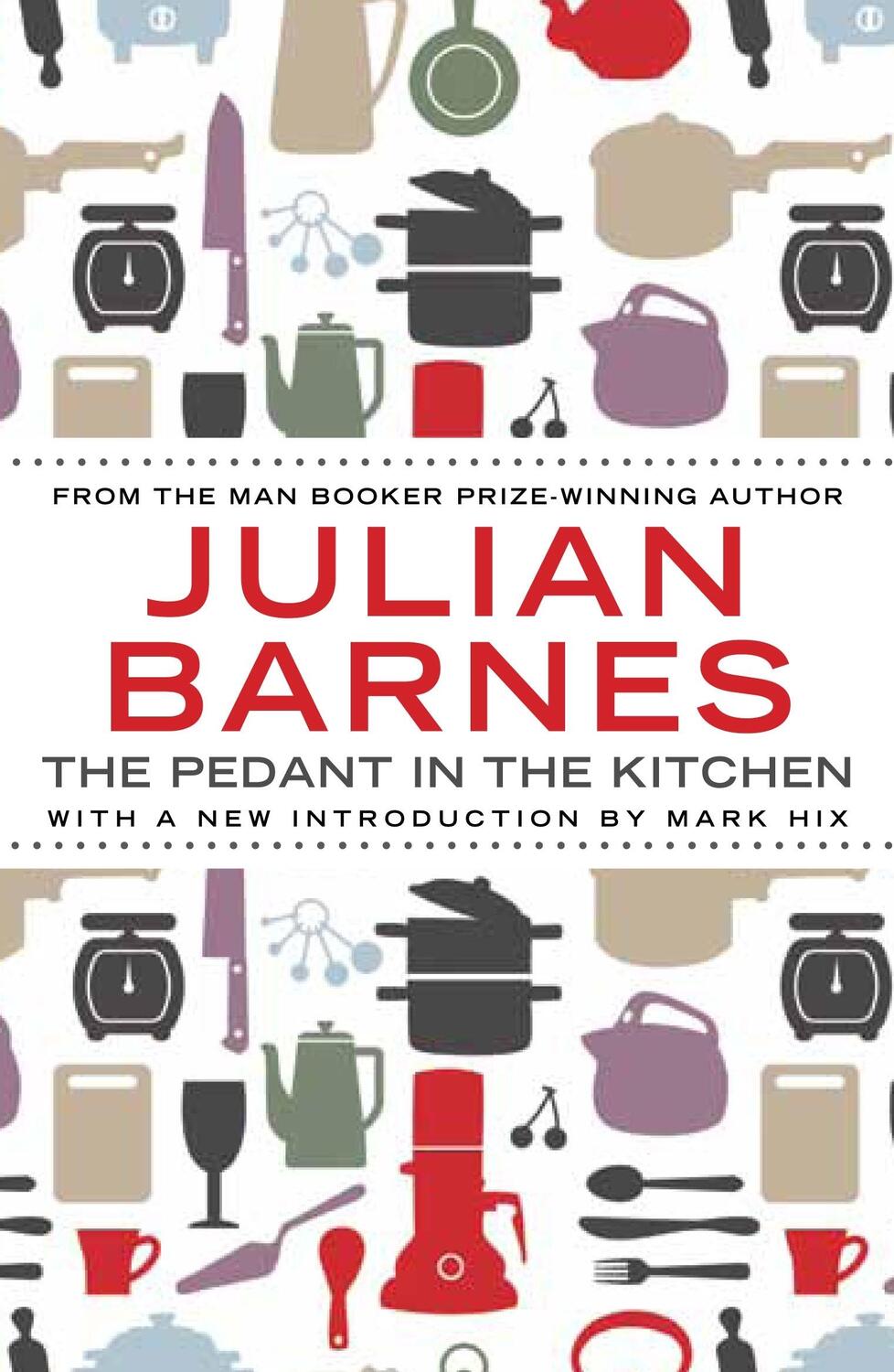 Cover: 9781782390947 | The Pedant in the Kitchen | Julian Barnes | Taschenbuch | Englisch