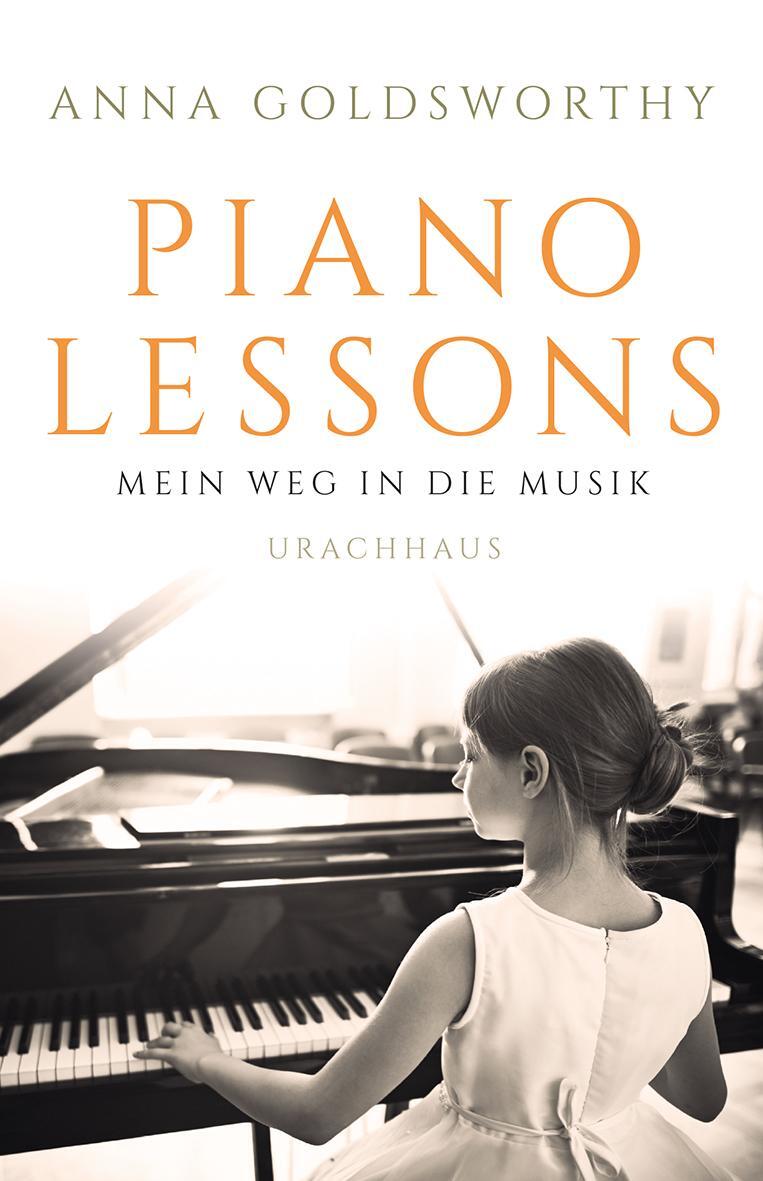 Cover: 9783825151270 | Piano Lessons | Mein Weg in die Musik | Anna Goldsworthy | Buch | 2018