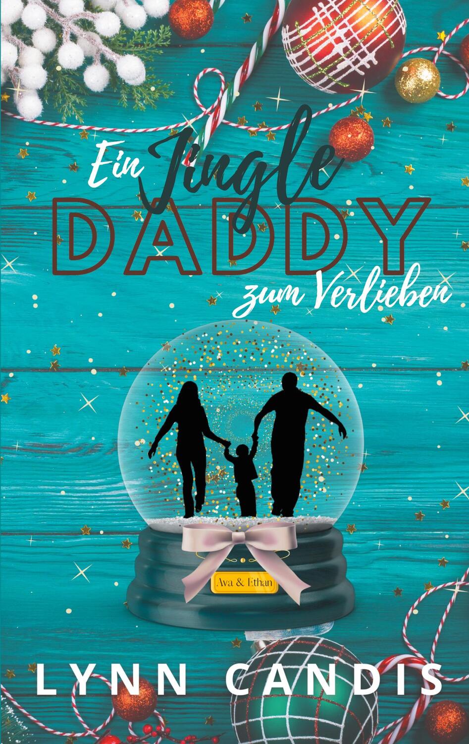 Cover: 9783752673784 | Ein Jingle Daddy zum Verlieben | Lynn Candis | Taschenbuch