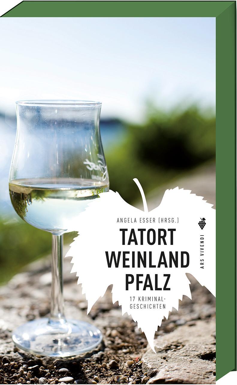 Cover: 9783869138541 | Tatort Weinland Pfalz | 17 Kriminalgeschichten | Angela Eßer | Buch