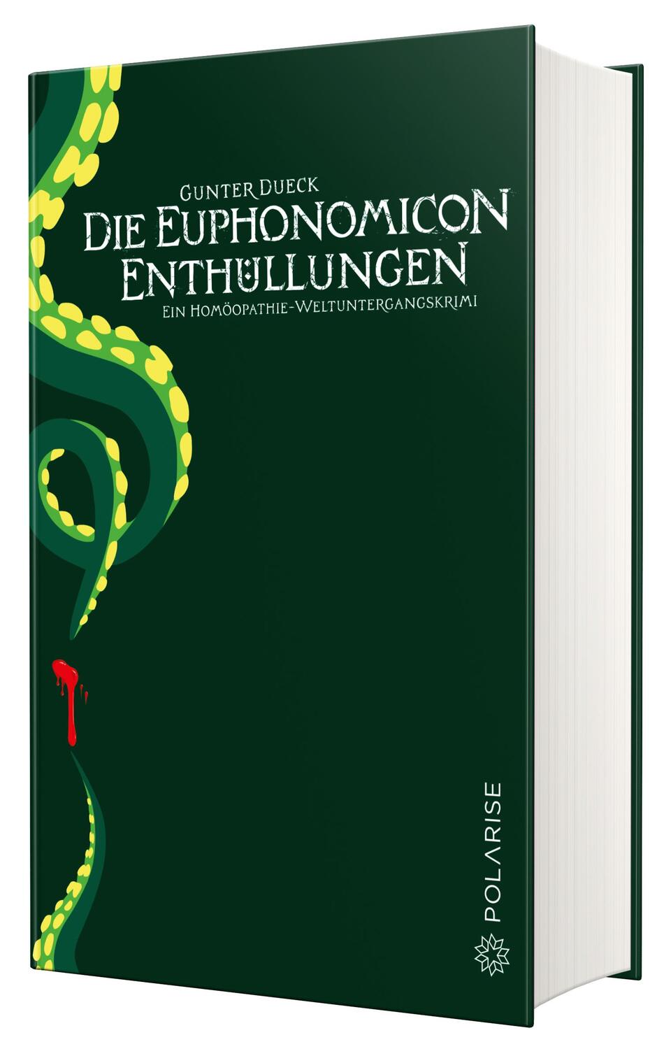Cover: 9783949345128 | Die Euphonomicon-Enthüllungen | Ein Homöopathie-Weltuntergangskrimi