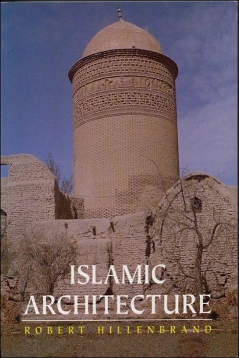 Cover: 9780748613793 | Islamic Architecture | Form, Function and Meaning | Robert Hillenbrand