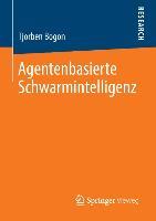 Cover: 9783658022914 | Agentenbasierte Schwarmintelligenz | Tjorben Bogon | Taschenbuch