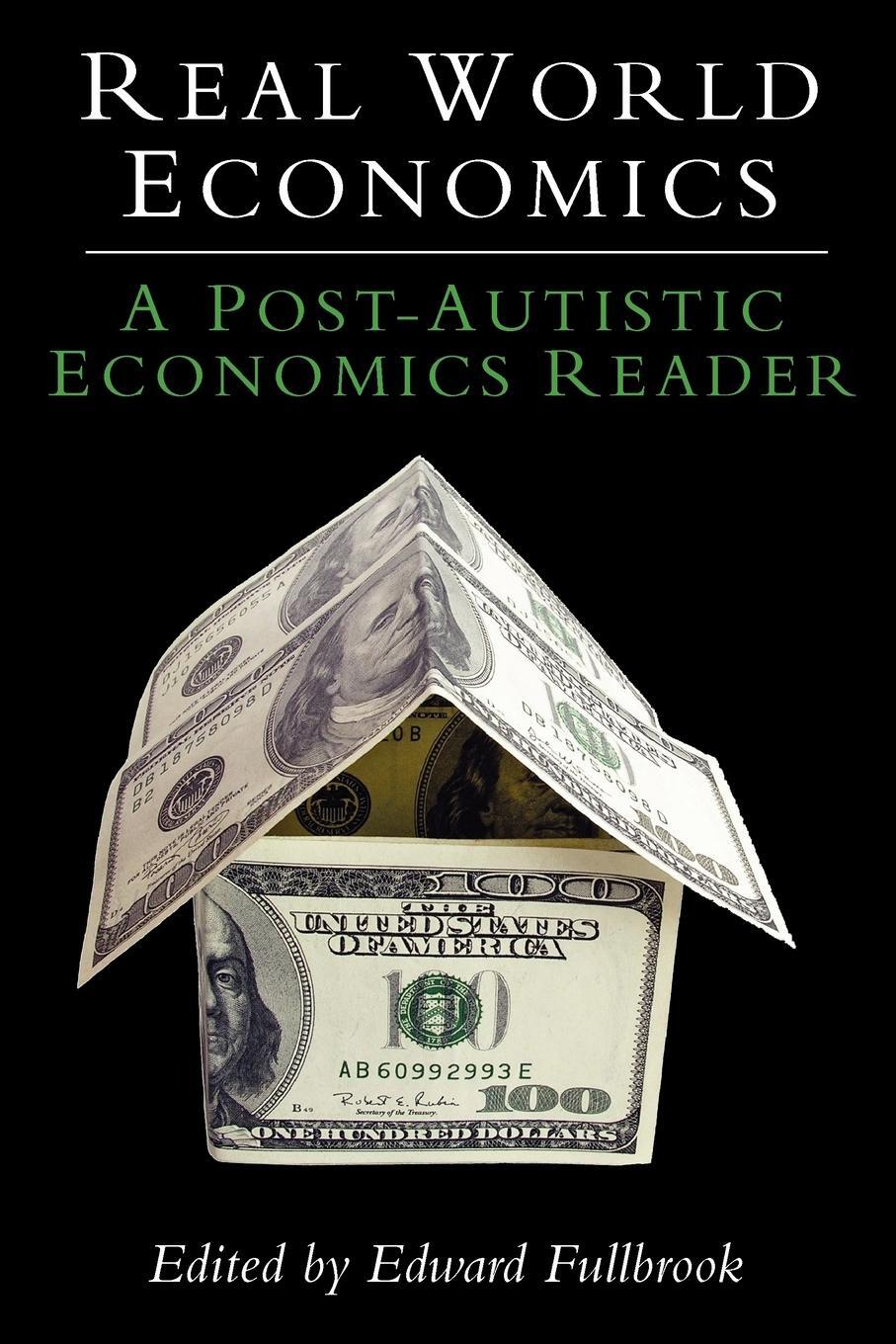 Cover: 9781843312369 | Real World Economics | A Post-Autistic Economics Reader | Fullbrook