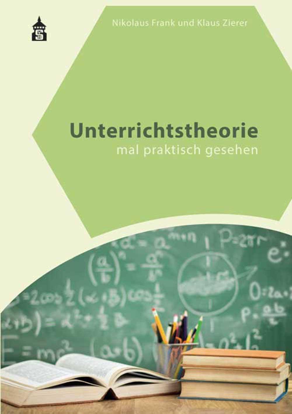 Cover: 9783834018700 | Unterrichtstheorie | mal praktisch gesehen | Nikolaus Frank (u. a.)
