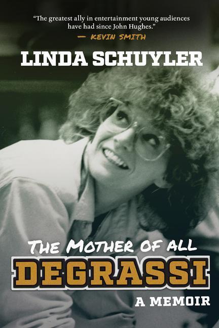 Cover: 9781770416833 | The Mother Of All Degrassi: A Memoir | Linda Schuyler | Buch | 2022