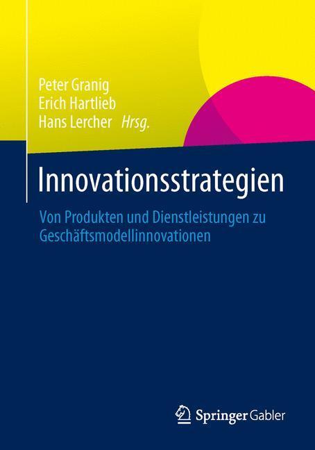 Cover: 9783658010317 | Innovationsstrategien | Peter Granig (u. a.) | Taschenbuch