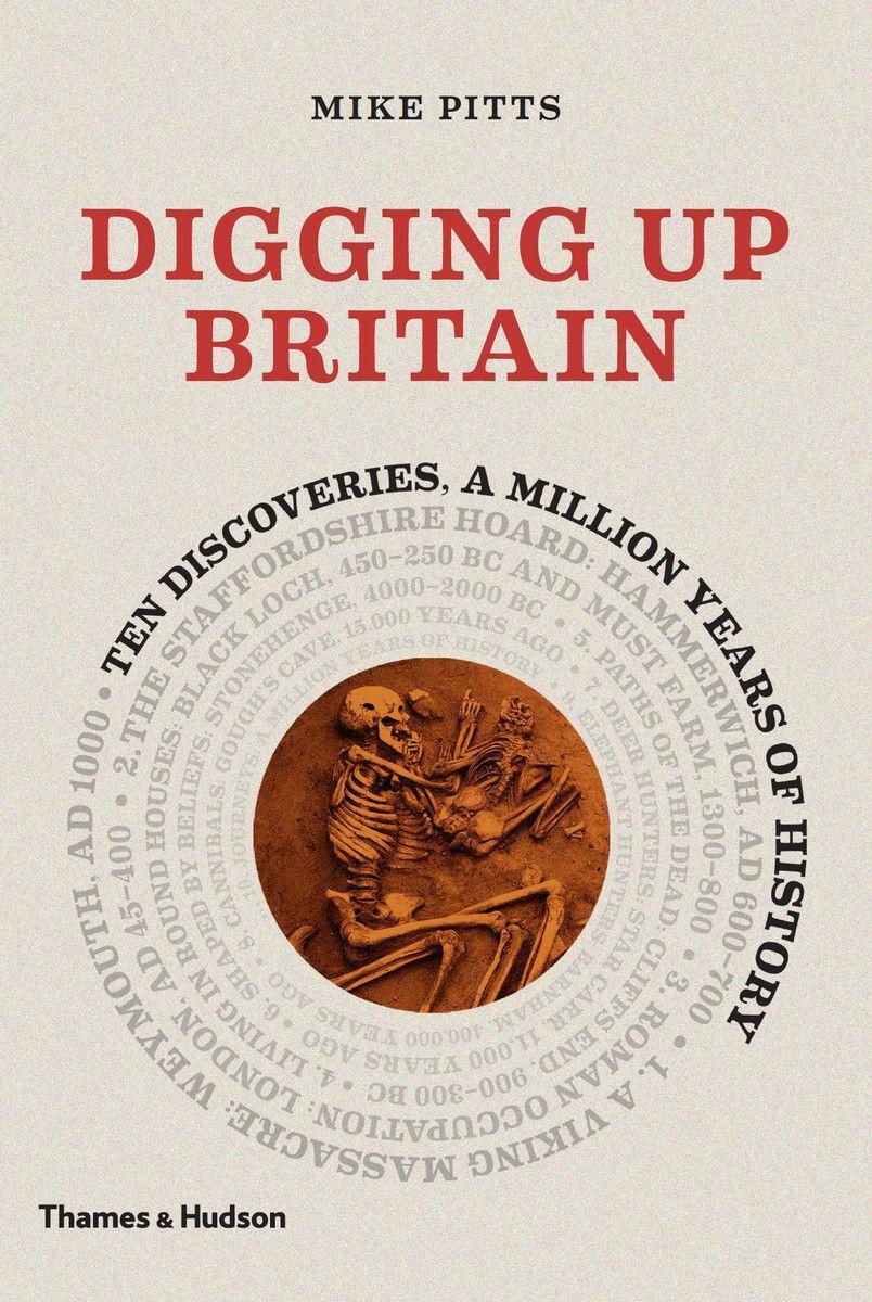 Cover: 9780500051900 | Digging Up Britain: Ten Discoveries, a Million Years of History | Buch