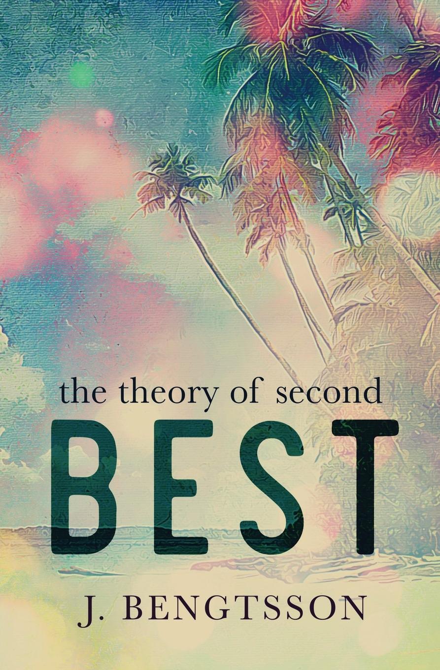 Cover: 9781949975444 | The Theory Of Second Best | J. Bengtsson | Taschenbuch | Paperback