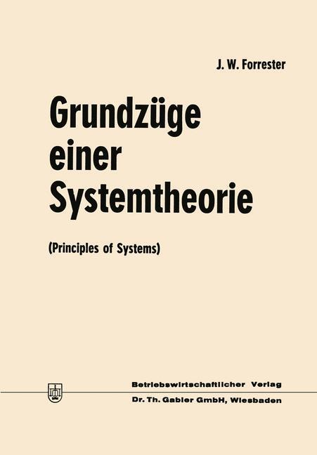 Cover: 9783663020950 | Grundzüge einer Systemtheorie | Principles of Systems | Forrester | iv
