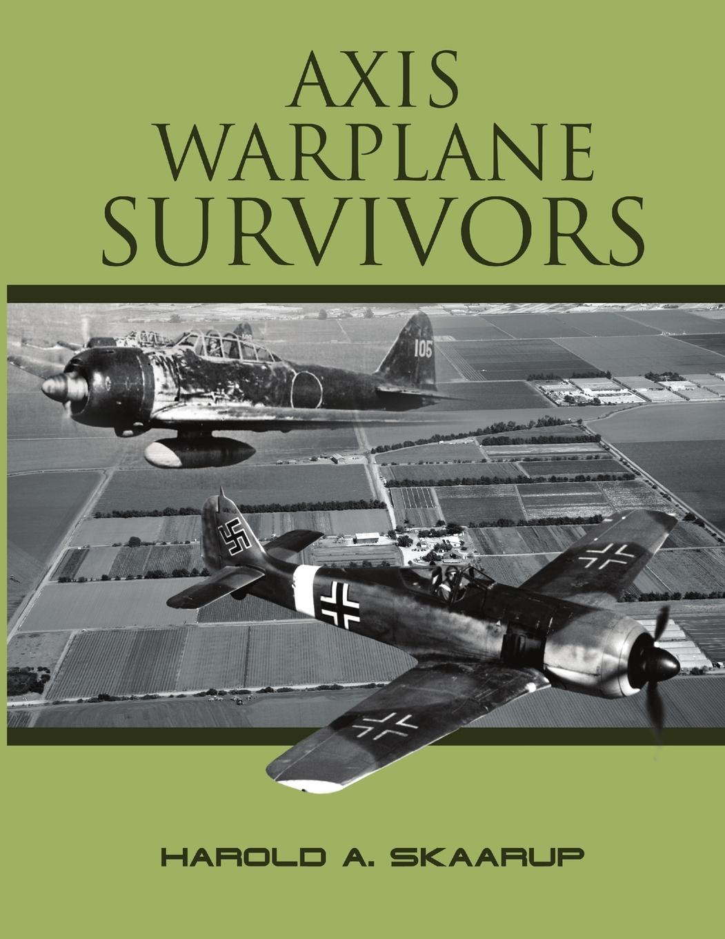 Cover: 9781300067443 | Axis Warplane Survivors | Harold A. Skaarup | Taschenbuch | Paperback