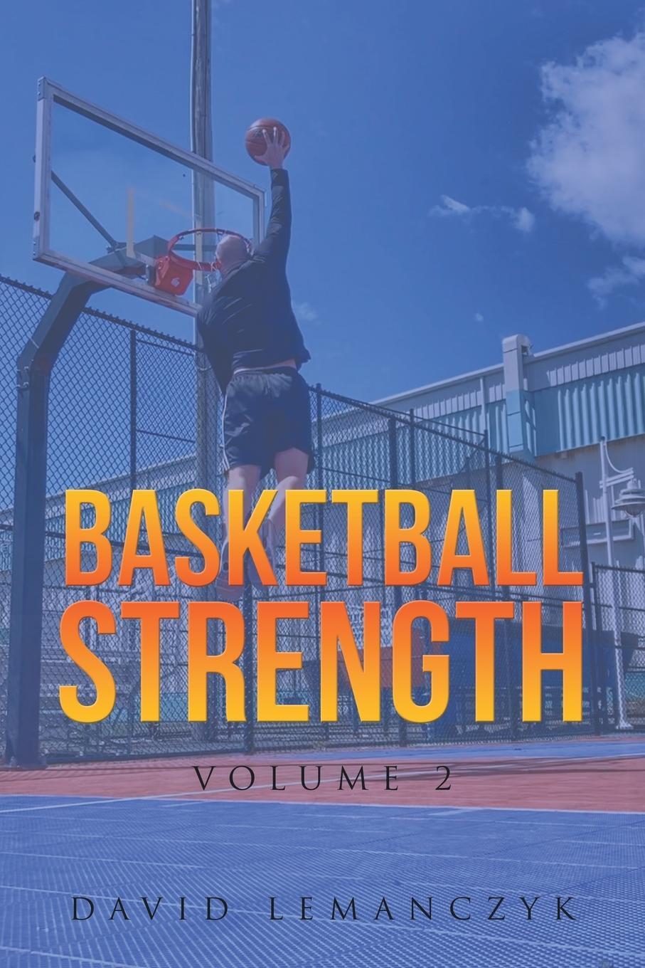 Cover: 9798894192536 | Basketball Strength | Volume 2 | David Lemanczyk | Taschenbuch | 2024