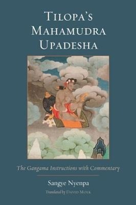 Cover: 9781559394260 | Tilopa's Mahamudra Upadesha | The Gangama Instructions with Commentary
