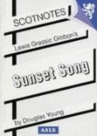 Cover: 9780950262994 | Lewis Grassic Gibbon's Sunset Song | (Scotnotes Study Guides) | Young