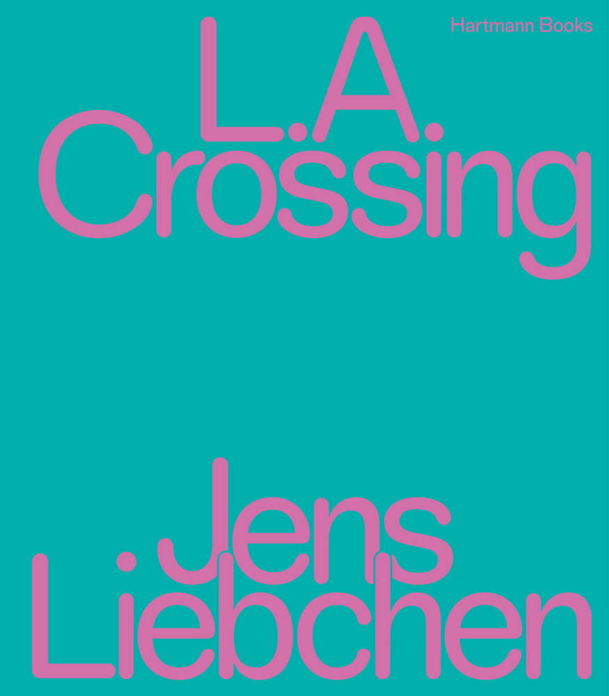 Cover: 9783960700869 | Jens Liebchen L.A. Crossing | Matthias Harder | Buch | 96 S. | Deutsch