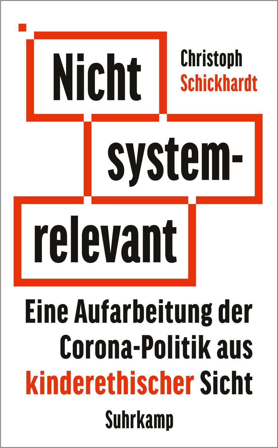 Cover: 9783518472651 | Nicht systemrelevant | Christoph Schickhardt | Taschenbuch | 175 S.