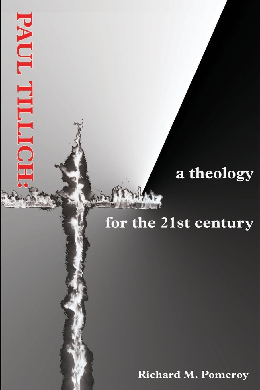 Cover: 9780595211098 | Paul Tillich | a theology for the 21st century | Richard M Pomeroy