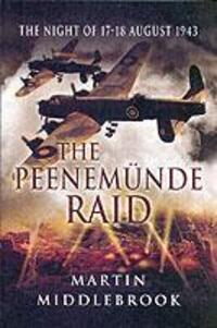 Cover: 9781844153367 | Peenemunde Raid: The Night of 17-18 August 1943 | Martin Middlebrook