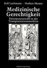 Cover: 9783770532070 | Medizinische Gerechtigkeit | Norbert/Lachmann, Rolf Meuter | Buch
