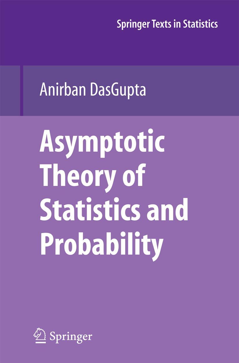 Cover: 9781461498841 | Asymptotic Theory of Statistics and Probability | Anirban Dasgupta