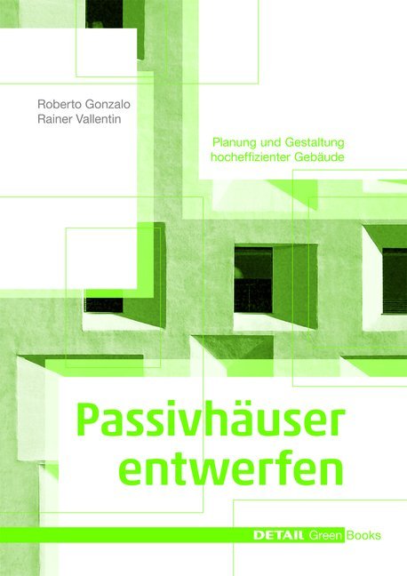 Cover: 9783920034973 | Passivhäuser entwerfen | Roberto Gonzalo (u. a.) | Buch | 152 S.