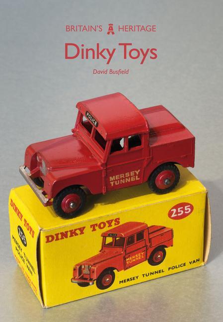 Cover: 9781445665801 | Dinky Toys | David Busfield | Taschenbuch | Britain's Heritage | 2017