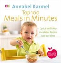 Cover: 9780091939007 | Top 100 Meals in Minutes | Annabel Karmel | Buch | Englisch | 2011
