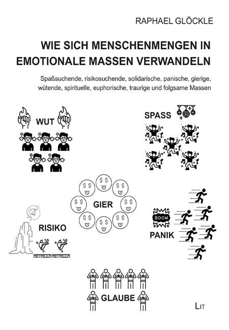 Cover: 9783643154811 | Wie sich Menschenmengen in emotionale Massen verwandeln | Glöckle