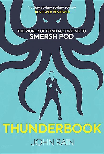 Cover: 9780957507623 | Thunderbook: The World of Bond According to Smersh Pod | John Rain