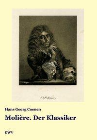 Cover: 9783868880205 | Moliere - Der Klassiker | Hans G Coenen | Taschenbuch | 203 S. | 2010