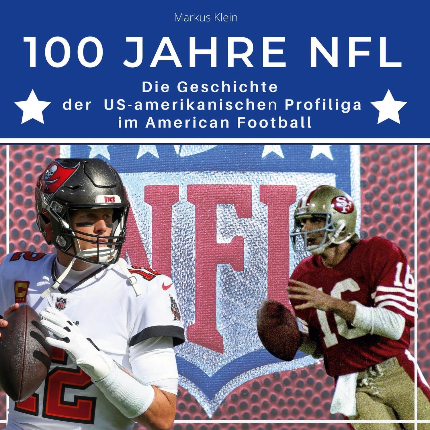 Cover: 9783750532755 | 100 Jahre NFL | Markus Klein | Buch | HC runder Rücken kaschiert