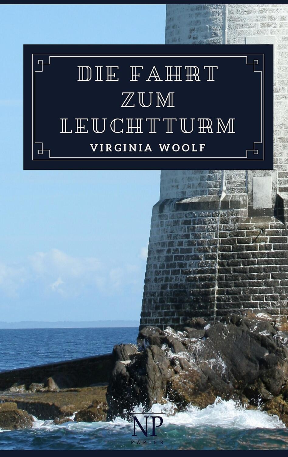 Cover: 9783962816940 | Die Fahrt zum Leuchtturm | Roman | Virginia Woolf | Taschenbuch