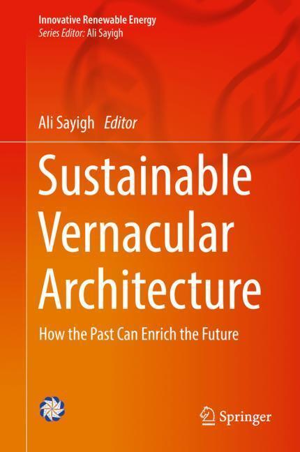 Cover: 9783030061845 | Sustainable Vernacular Architecture | Ali Sayigh | Buch | VII | 2019