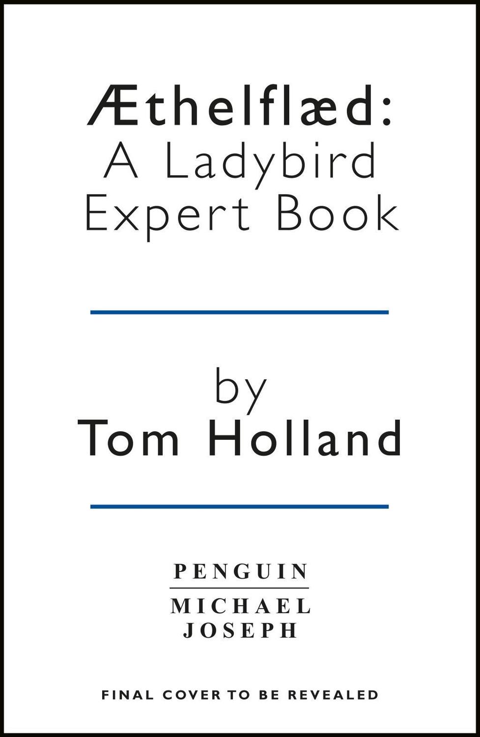 Cover: 9780718188269 | ÆThelflæd: A Ladybird Expert Book: England's Forgotten Founder | Buch
