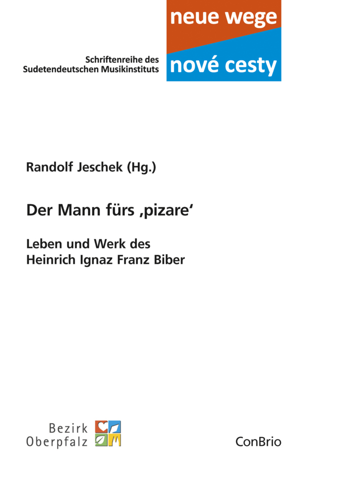 Cover: 9783940768490 | Der Mann fürs ,pizare' - Leben und Werk des Heinrich Ignaz Franz Biber