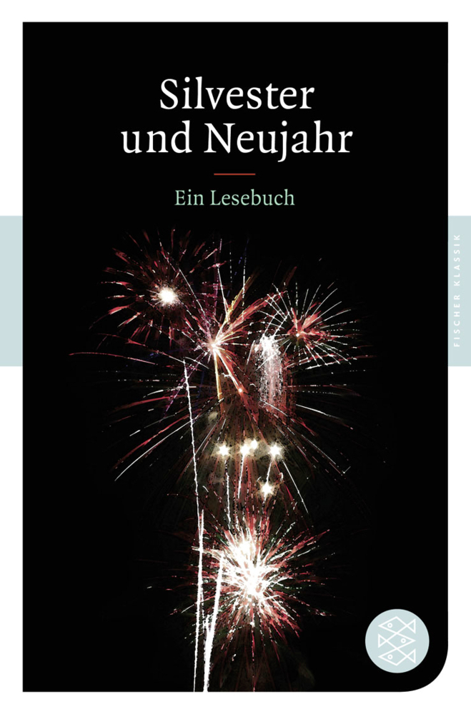 Cover: 9783596901197 | Silvester und Neujahr | Ein Lesebuch. Originalausgabe | Neundorfer