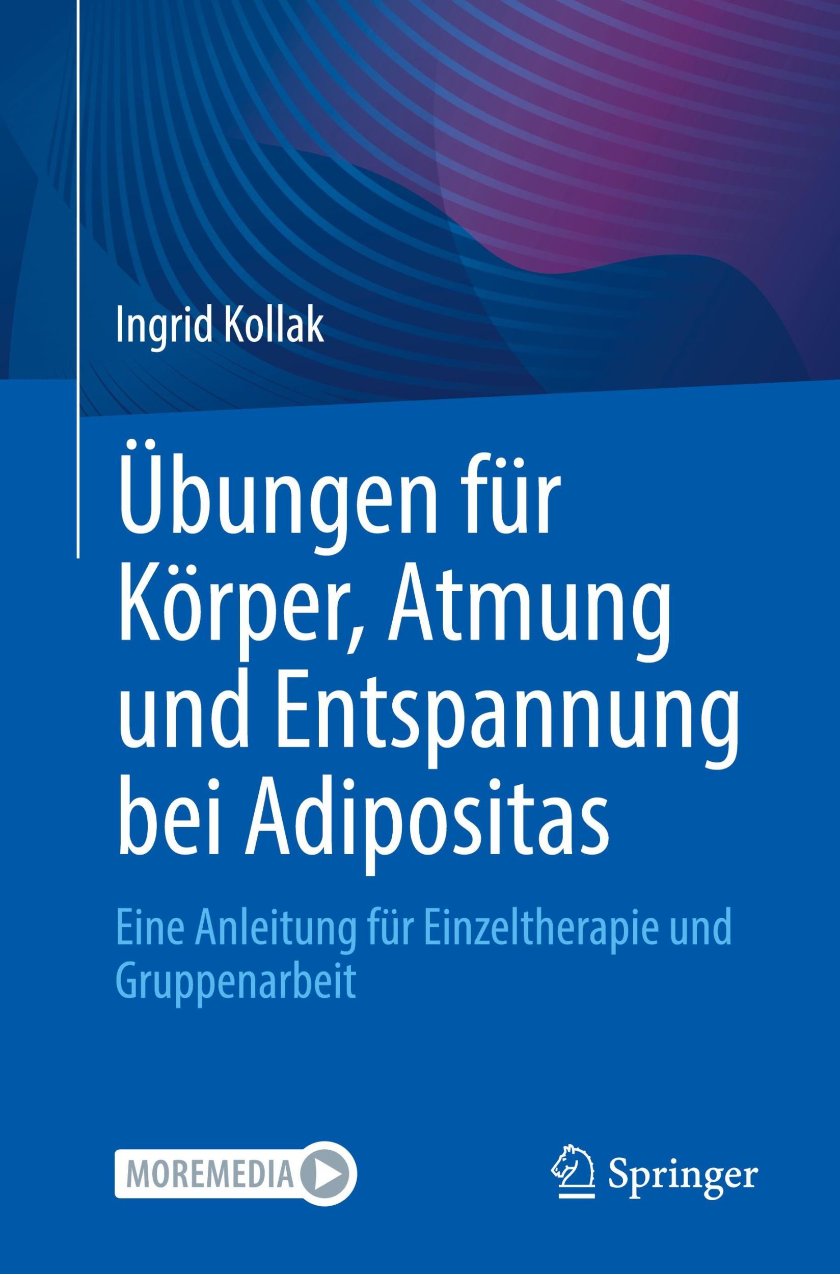 Cover: 9783662701003 | Übungen für Körper, Atmung und Entspannung bei Adipositas | Kollak