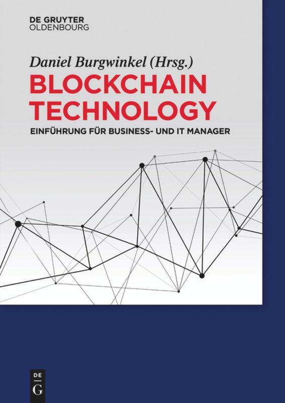 Cover: 9783110487312 | Blockchain Technology | Einführung für Business- und IT Manager | Buch