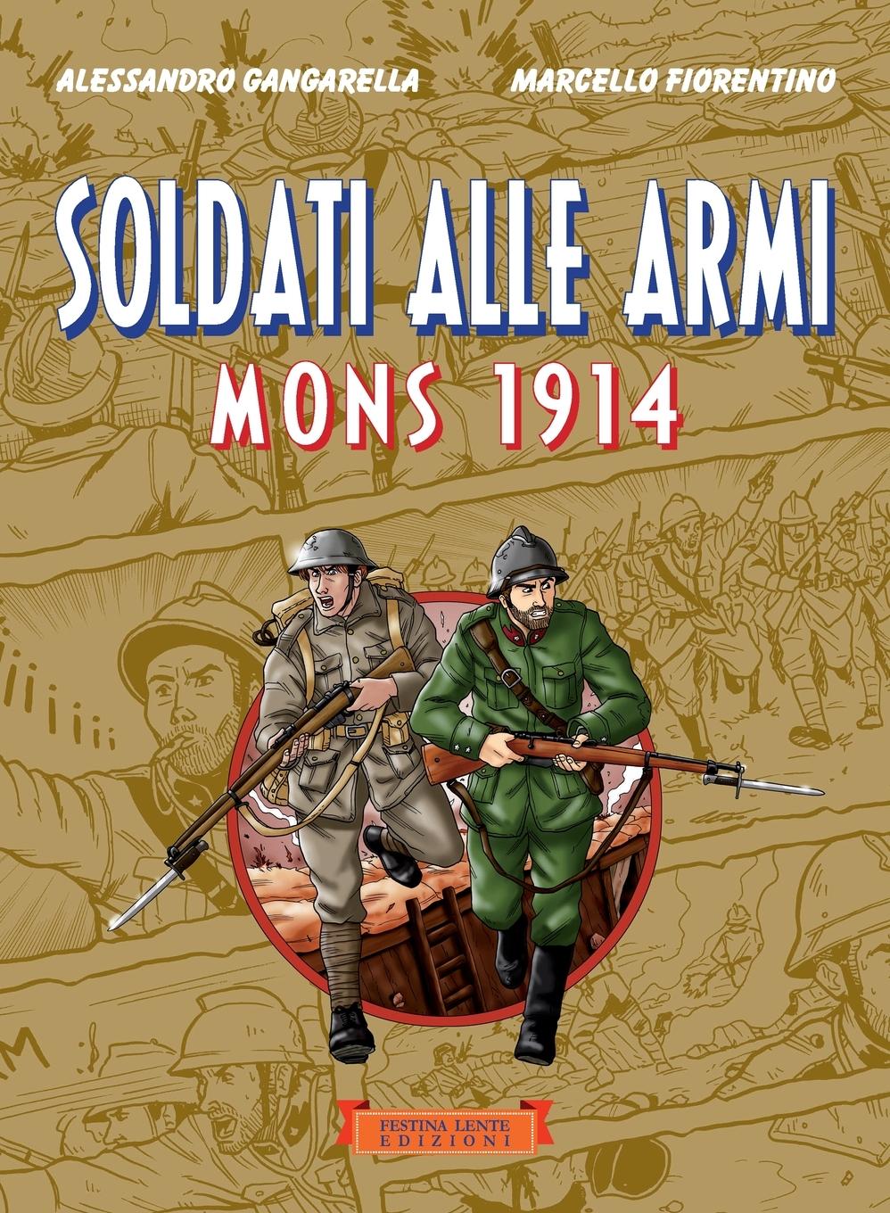 Cover: 9788897589884 | Soldati alle armi | Mons 1914 | Alessandro Gangarella (u. a.) | Buch