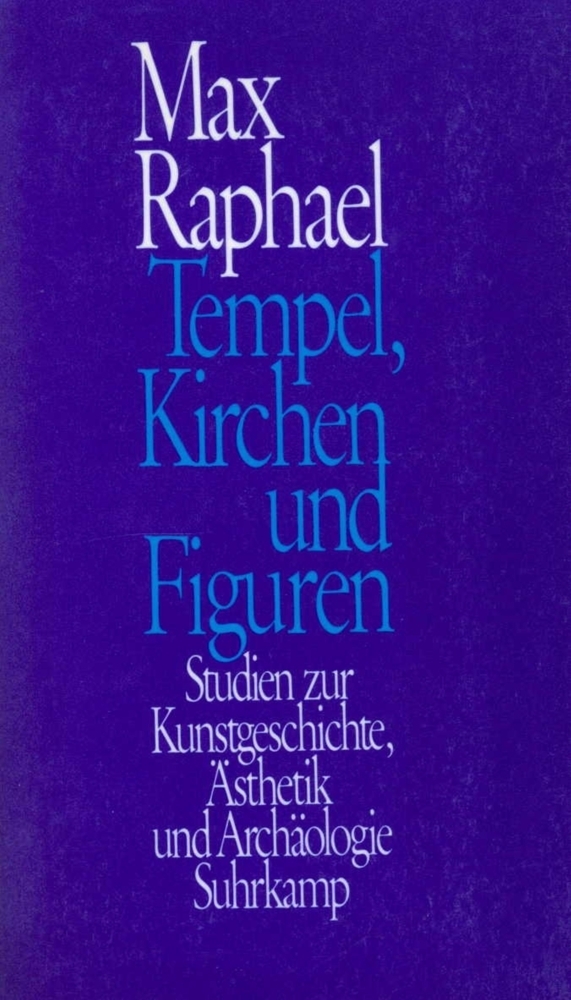 Cover: 9783518578858 | Tempel, Kirchen und Figuren | Max Raphael | Taschenbuch | 533 S.