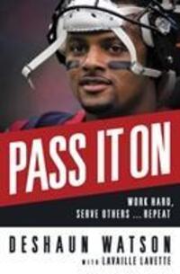 Cover: 9780785232049 | Pass It On | Work Hard, Serve Others . . . Repeat | Deshaun Watson