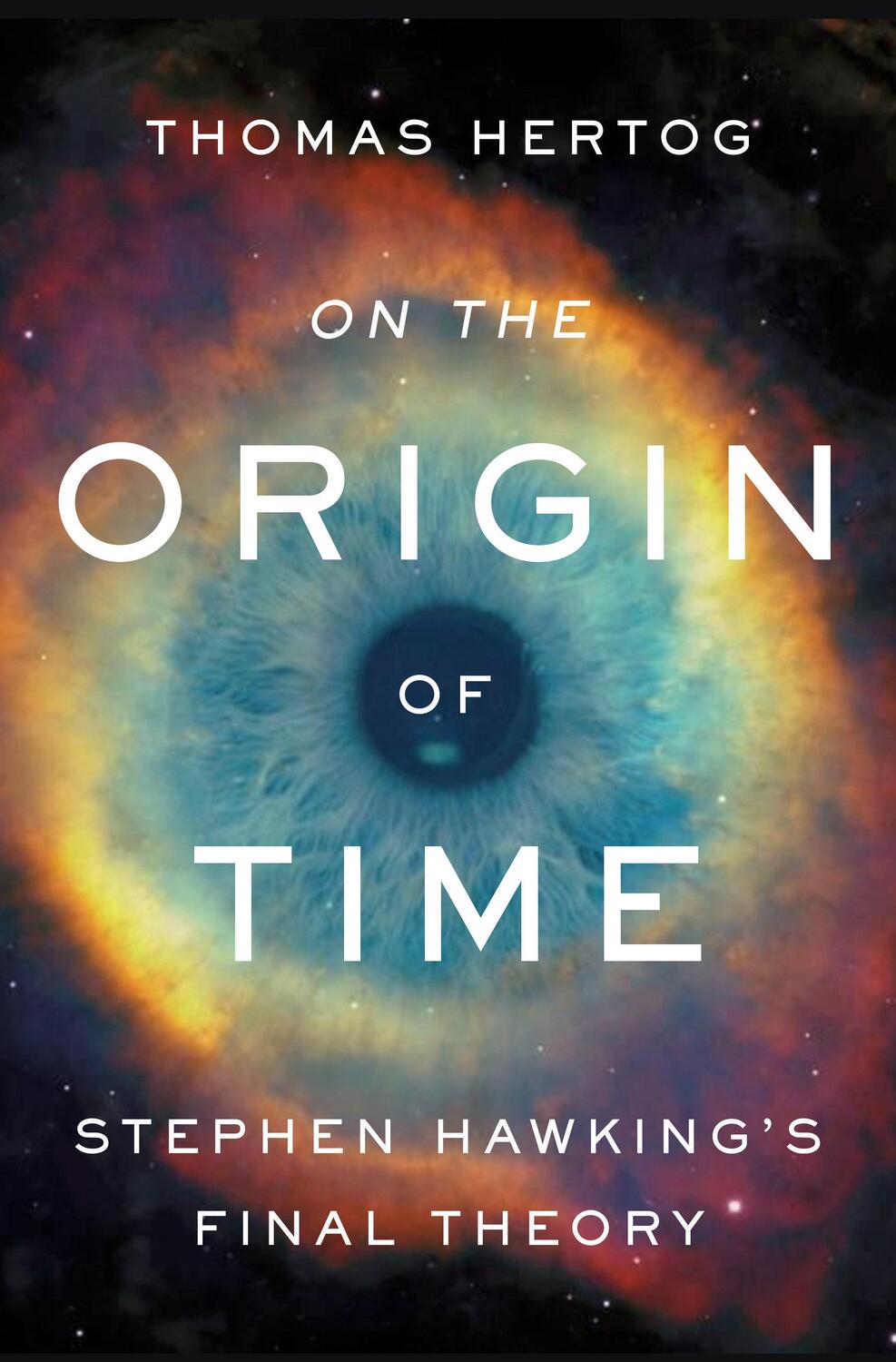 Cover: 9780593128442 | On the Origin of Time: Stephen Hawking's Final Theory | Thomas Hertog
