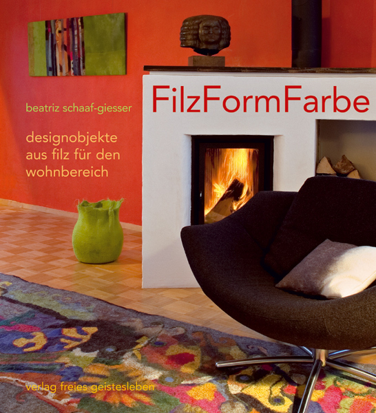 Cover: 9783772522710 | FilzFormFarbe | Designobjekte aus Filz für den Wohnbereich | Buch