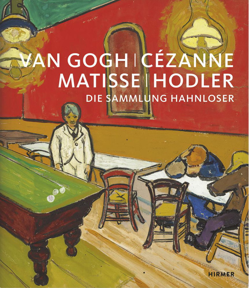 Cover: 9783777434377 | Van Gogh, Cézanne, Matisse, Hodler | Die Sammlung Hahnloser | Buch